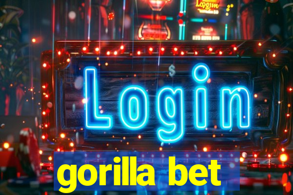 gorilla bet